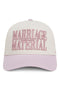 MARRIAGE MATERIAL™ Collection TRUCKER